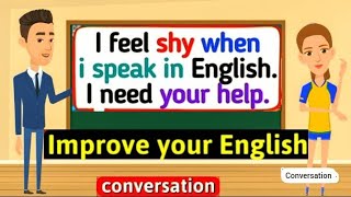 Improve English Speaking Skills Everyday (Tips to Speak in English) English Conversation Practice