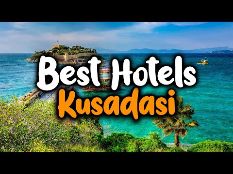 Best Hotels In Kusadasi - For Families, Couples, Work Trips, Luxury & Budget