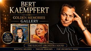 Bert Kaempfert – Golden Memories & Gallery | 24 Timeless Orchestra Classics
