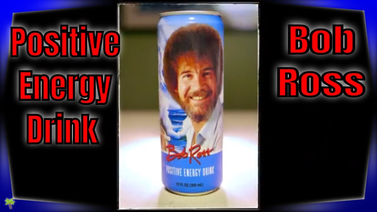 Bob Ross Positive Energy Drink YouTube