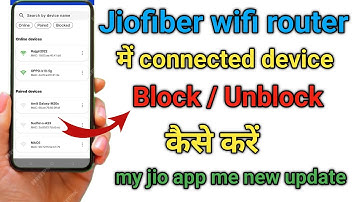 Jiofiber router me connected device block or unblock | My Jio app connected device block unblock