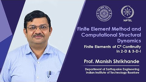 Lecture 19 Finite Elements of C^0 Continuity in 2 D & 3 D I