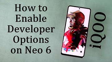 How to Enable Developer Options on iQOO Neo 6