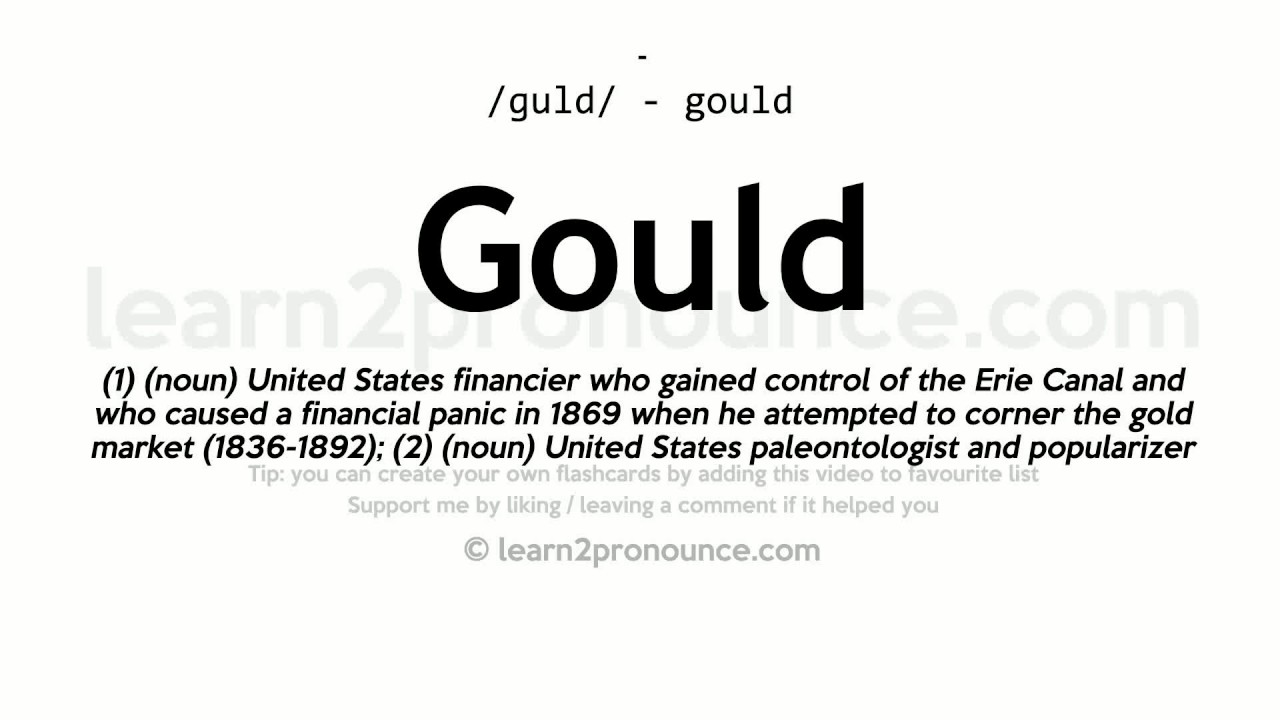 Pronunciation of Gould | Definition of Gould - YouTube