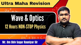Ultra Maha Revision | Physics | Wave &amp; Optics | Lec 02 | Mr. Om Sir || NEB Class-12 U-ThinkCrazy 
