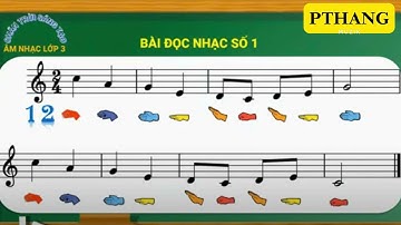 Lớp 3- Bài đọc nhạc số 1- Chân trời sáng tạo