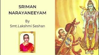 Sriman Narayaneeyam by Smt.Lakshmi Seshan--Complete chanting of all Dasakams 1-100#Bhattathiri Day