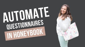 Automating Questionnaires In Honeybook