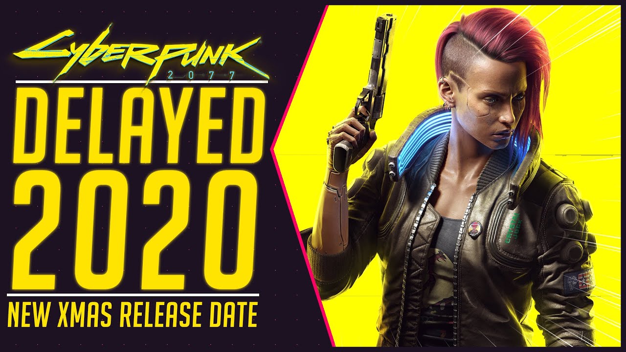 Cyberpunk 2077 Delayed Till December 2020 | New Release Date