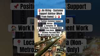 🚨 Jio Hiring – Customer Support Advisor (Work From Home) 🏠 🚨
