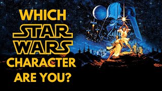 Star Wars Quiz: Which Star Wars Character Are You?