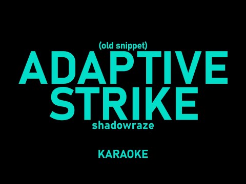 shadowraze - Adaptive Strike (old version) (караоке, текст песни)