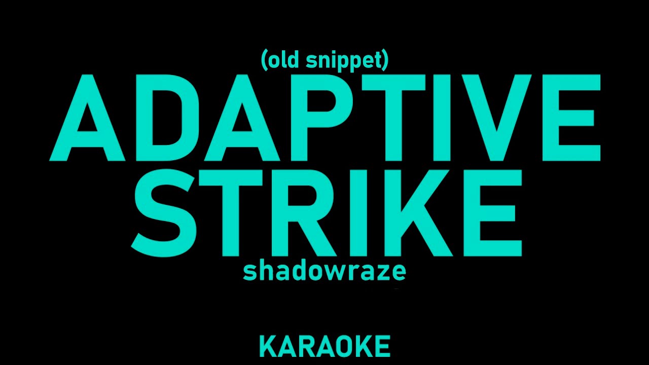 Страйк слово. Adaptive Strike Shadowraze караоке. Adaptive Strike обложка. Adaptive Strike Shadowraze, lxner, quiizzzmeow. Shadowraze lxner quiizzzmeow Adaptive Strike текст.