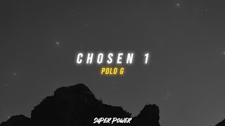 Polo G - Chosen 1 (Lyrics)