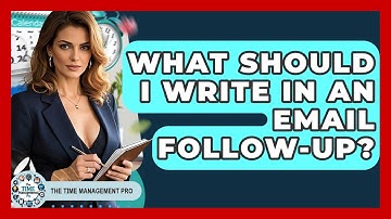 What Should I Write In An Email Follow-up? - The Time Management Pro