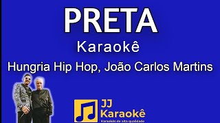 Preta - Hungria Hip Hop, João Carlos Martins - Karaokê