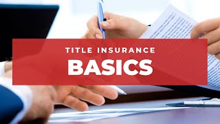 Title Insurance Basics