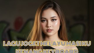 LAGU JOGET 🔥 MELAYU MASI KU KENANG KEYBOARD