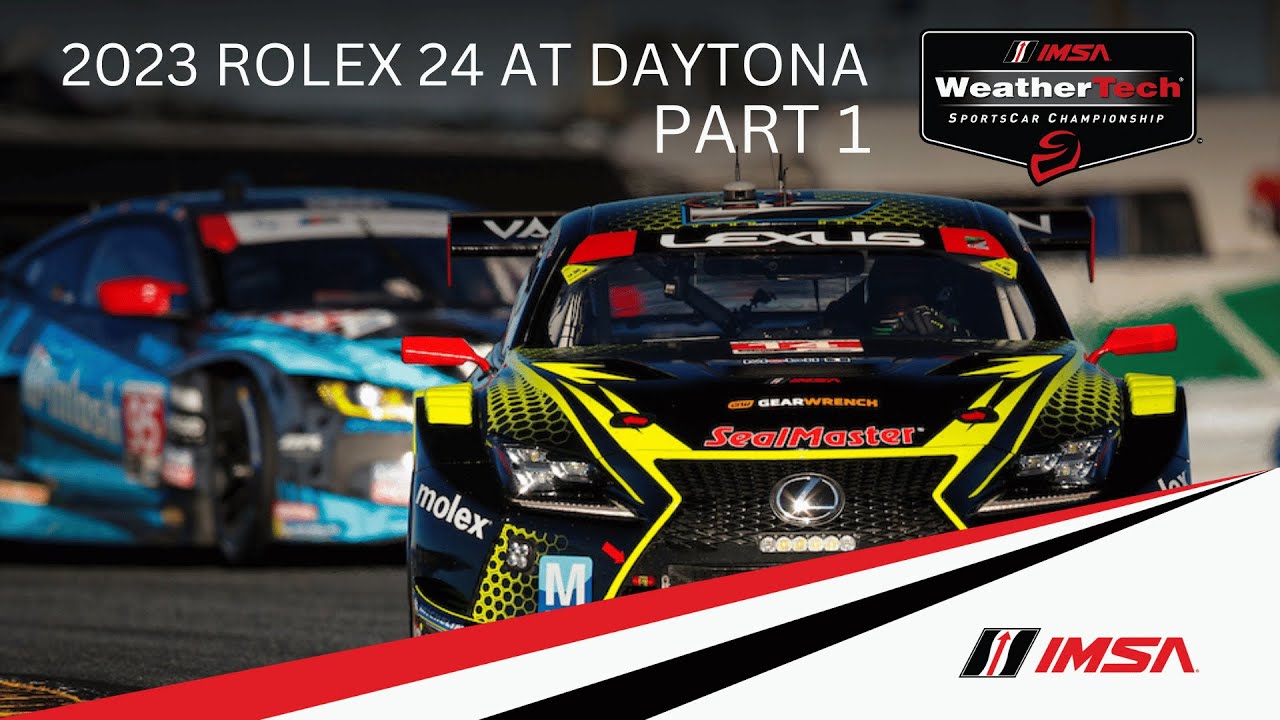 Part 1 - 2023 Rolex 24 Daytona - YouTube