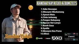 RAMLAN YAHYA FULL ALBUM PLAYLIST#laguaceh #ramlanyahya #pungobubayang #meusyenmeukareung#burohgasa
