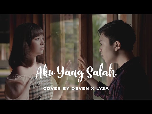 Aku Yang Salah - (Mahalini X Nuca) | Cover by Deven X Lysa class=