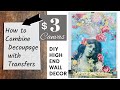 Wall Decor with a 3 dollar canvas, how to mix decoupage paper with IOD transfers