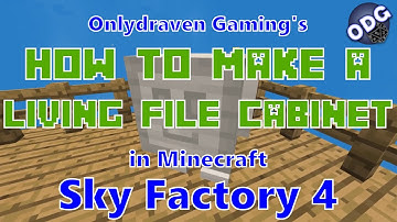 Minecraft - Sky Factory 4 - How to Make a Living Filing Cabinet