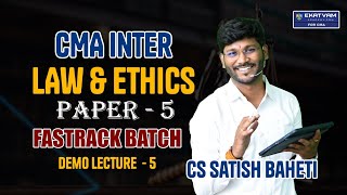 Law Fastrack l CMA Inter | Demo 5 | Business laws Ethics - Paper 5 - CS Satish Baheti
