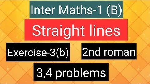 Inter Maths-1(B) - straight lines - Exercise-3(b) - 2nd roman- 3,4 problems