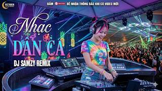 LK NONSTOP NHẠC DÂN CA REMIX TUYỂN CHỌN 2026 , LK TÌM EM CÂU VÍ SÔNG LAM REMIX  || DJ SAMZY REMIX