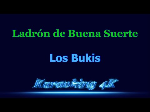 Los Bukis  Ladrón de Buena Suerte   Karaoke 4K
