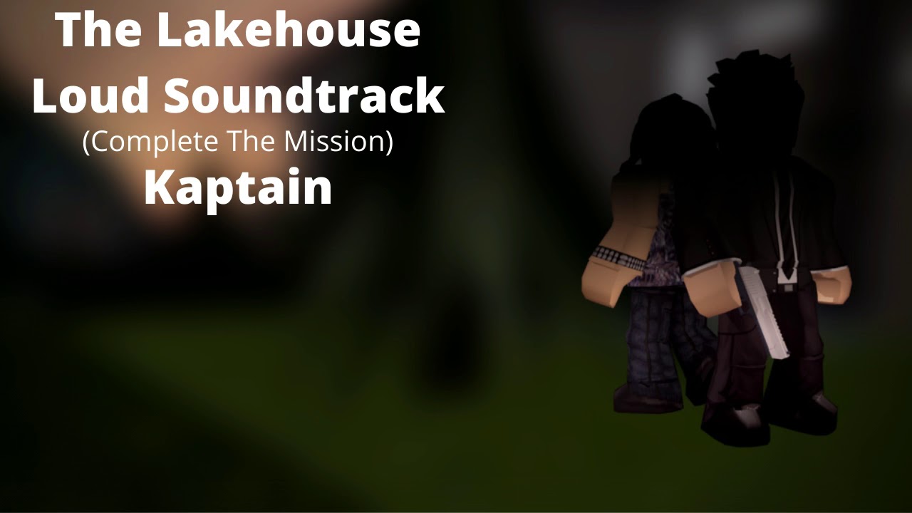 ROBLOX - Entry Point Soundtrack: The Lakehouse Loud (Complete The ...