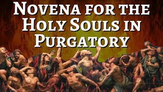 Novena for the Holy Souls in Purgatory - (Prayers for ALL 9 Days)