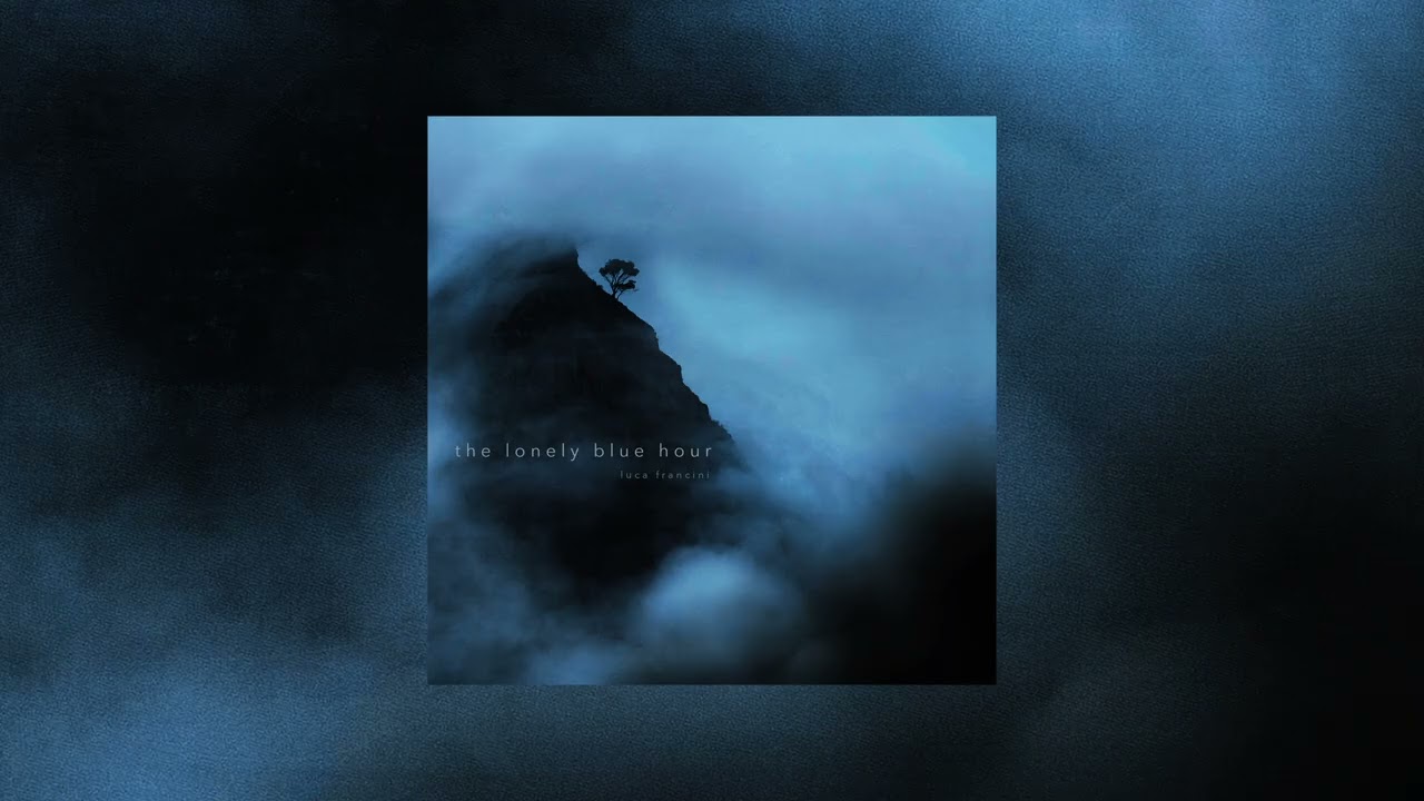 YouTubeでLuca Francini - The Lonely Blue Hourを視聴