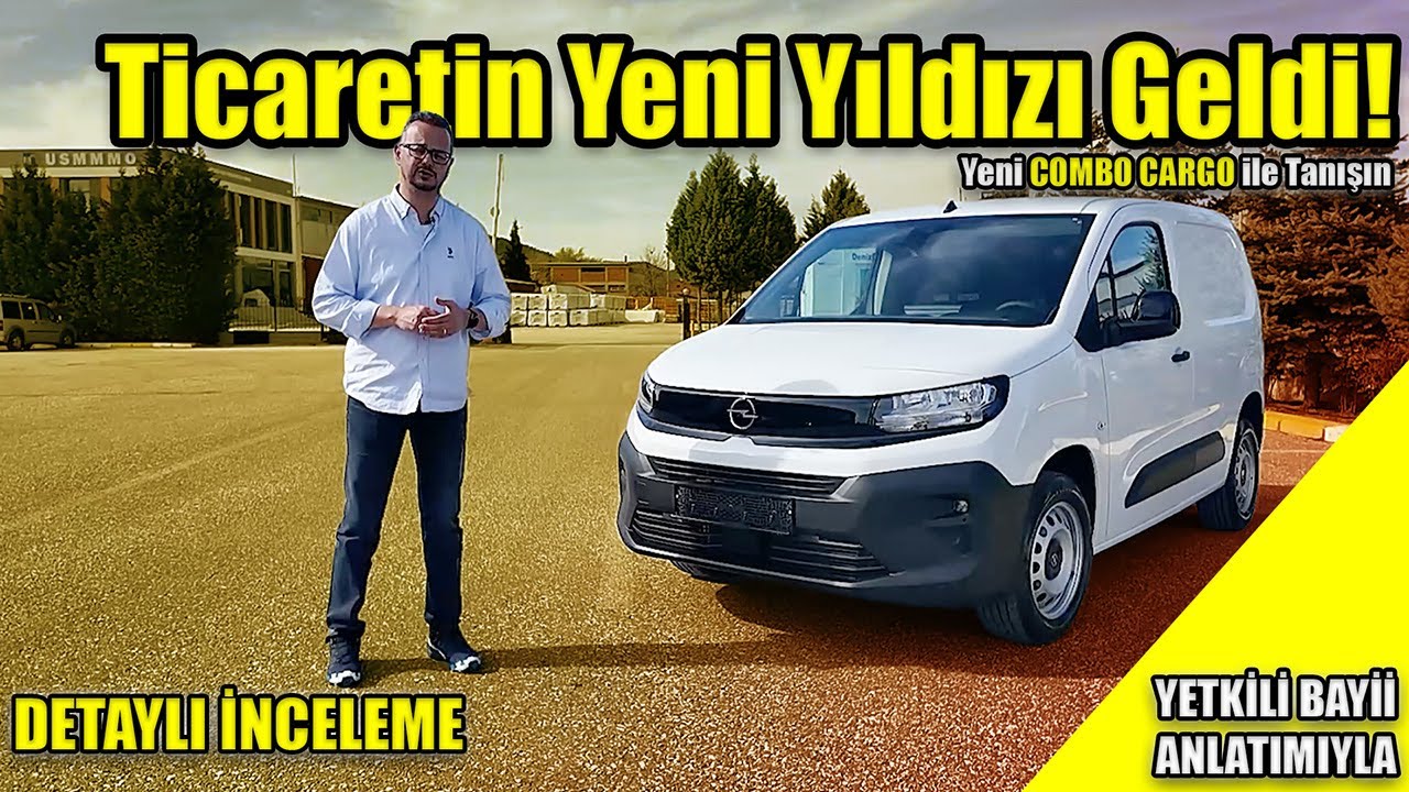 Yük Taşımanın Yeni Tanımı: Opel Combo Cargo 2025 Tanıtımı! | Ticarette Gücünüzü Artırın