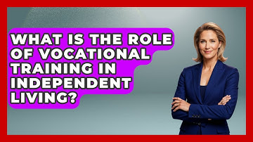 What Is The Role Of Vocational Training In Independent Living? - Answers About Autism