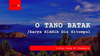 Lirik Lagu O Tano Batak /cover Song of Soematra /karya Siddik Dis Sitompul | Hujan | Akustik