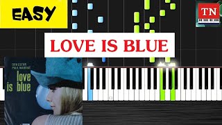 LOVE IS BLUE - Piano Tutorial [ EASY ]