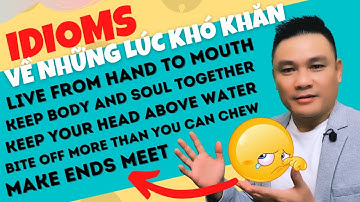 IDIOMS 5: Thành ngữ nói về những lúc khó khăn - Tiếng Anh giao tiếp - Thắng Phạm