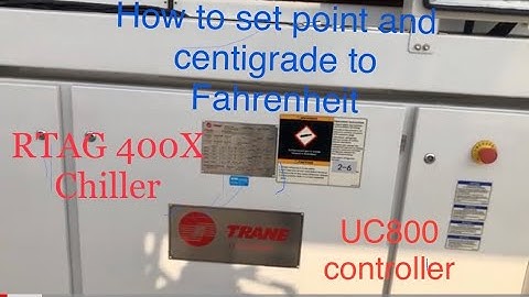 Trane chiller RTAG how to change  Set point &  fahrenheit to centigrade, UC 800 controller#chiller