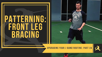 Upgrading Your J-Band Routine Part 2a: Patterning - Front Leg Bracing
