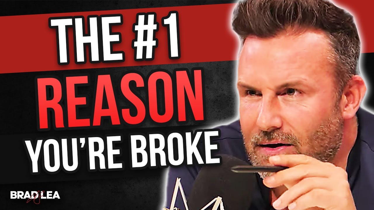 Why You're Not Rich | The Real Brad Lea
