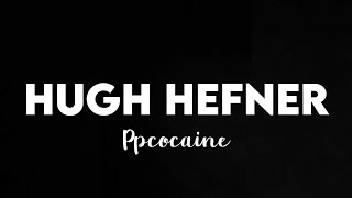 (1 HOUR) Ppcocaine - Hugh Hefner (Tiktok) &quot;hey reporting live it&#39;s trap bunny bubbles&quot;