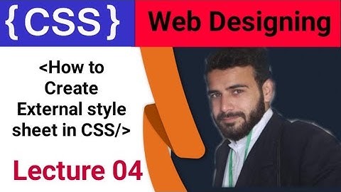 How to Create External Style sheet in CSS in Hindi/Urdu || 04 || Sohail Tube