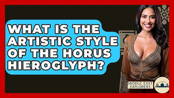 What Is The Artistic Style Of The Horus Hieroglyph? - Middle East Explorers