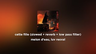 cette fille (slowed + reverb + low pass filter) - luv resval