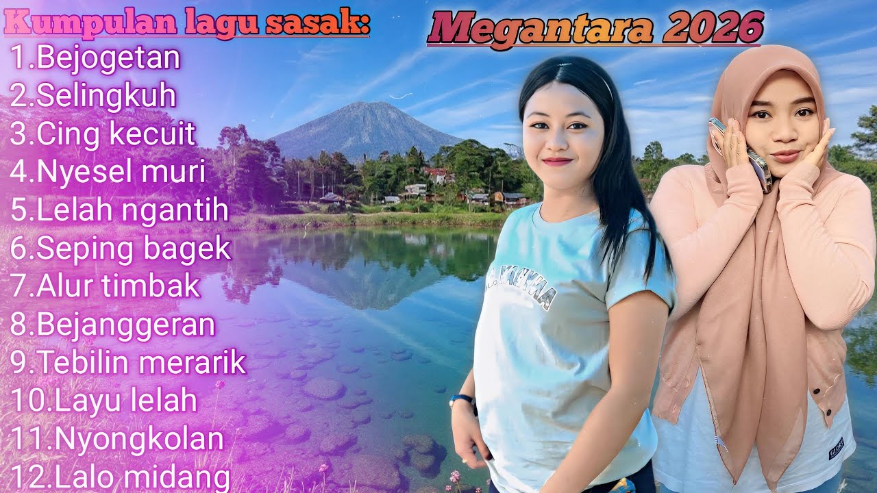 KUMPULAN LAGU SASAK MEGANTARA TERBARUUU 2026
