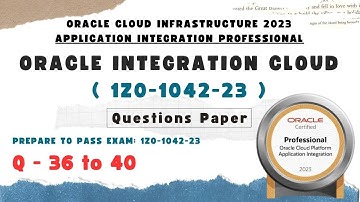 OIC Dump : 36 to 40 | Oracle Integration certification questions | 1Z0-1042 dumps | OIC dump | OIC