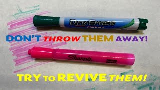 DIY - Reviving a highlighter and dry erase marker