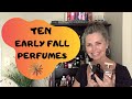 PERFUMES FOR EARLY FALL: WHAT I'M WEARING NOW